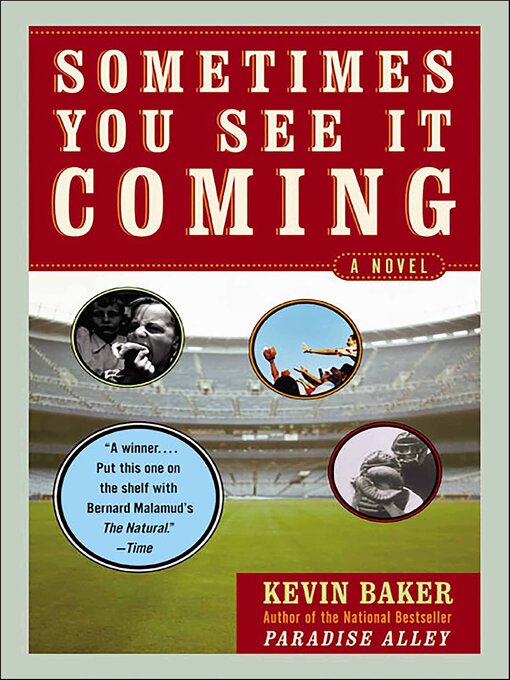 Title details for Sometimes You See It Coming by Kevin Baker - Wait list